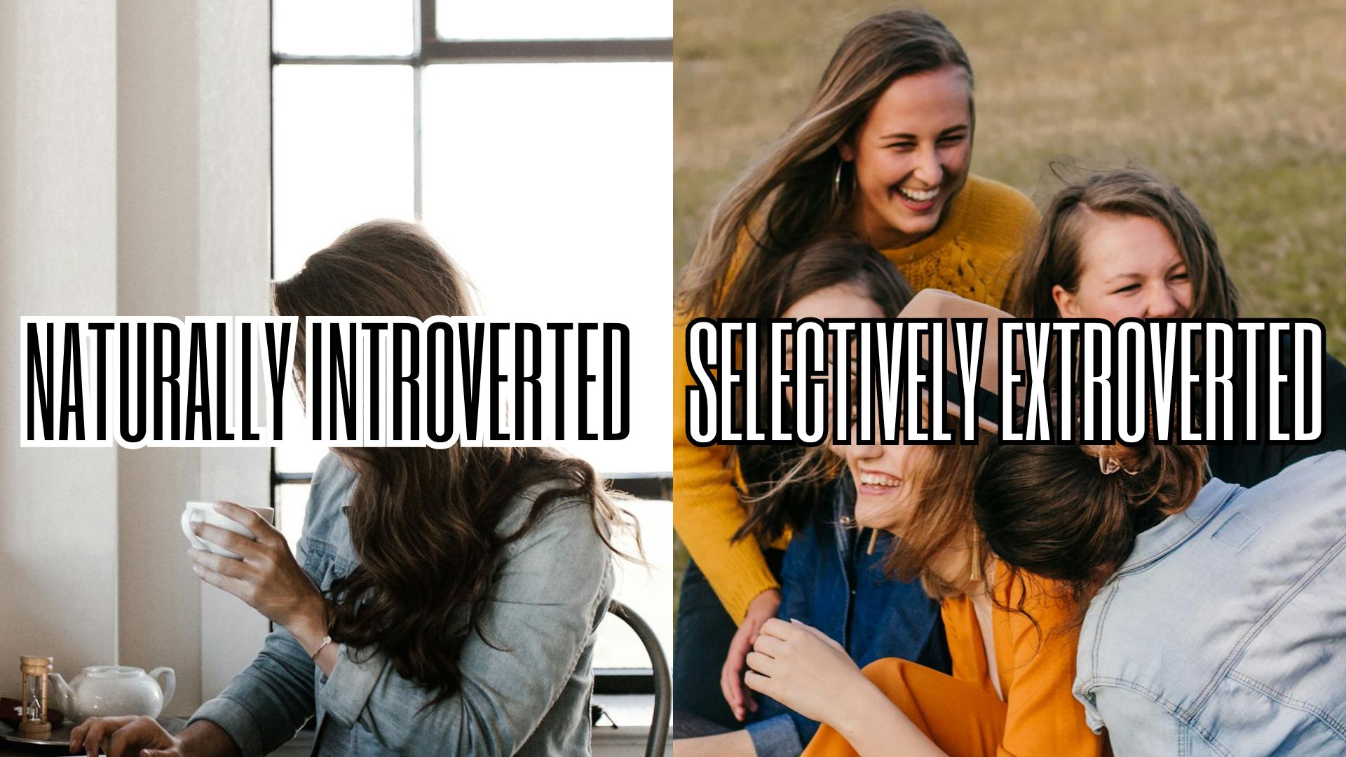 naturally introverted selectively extroverted