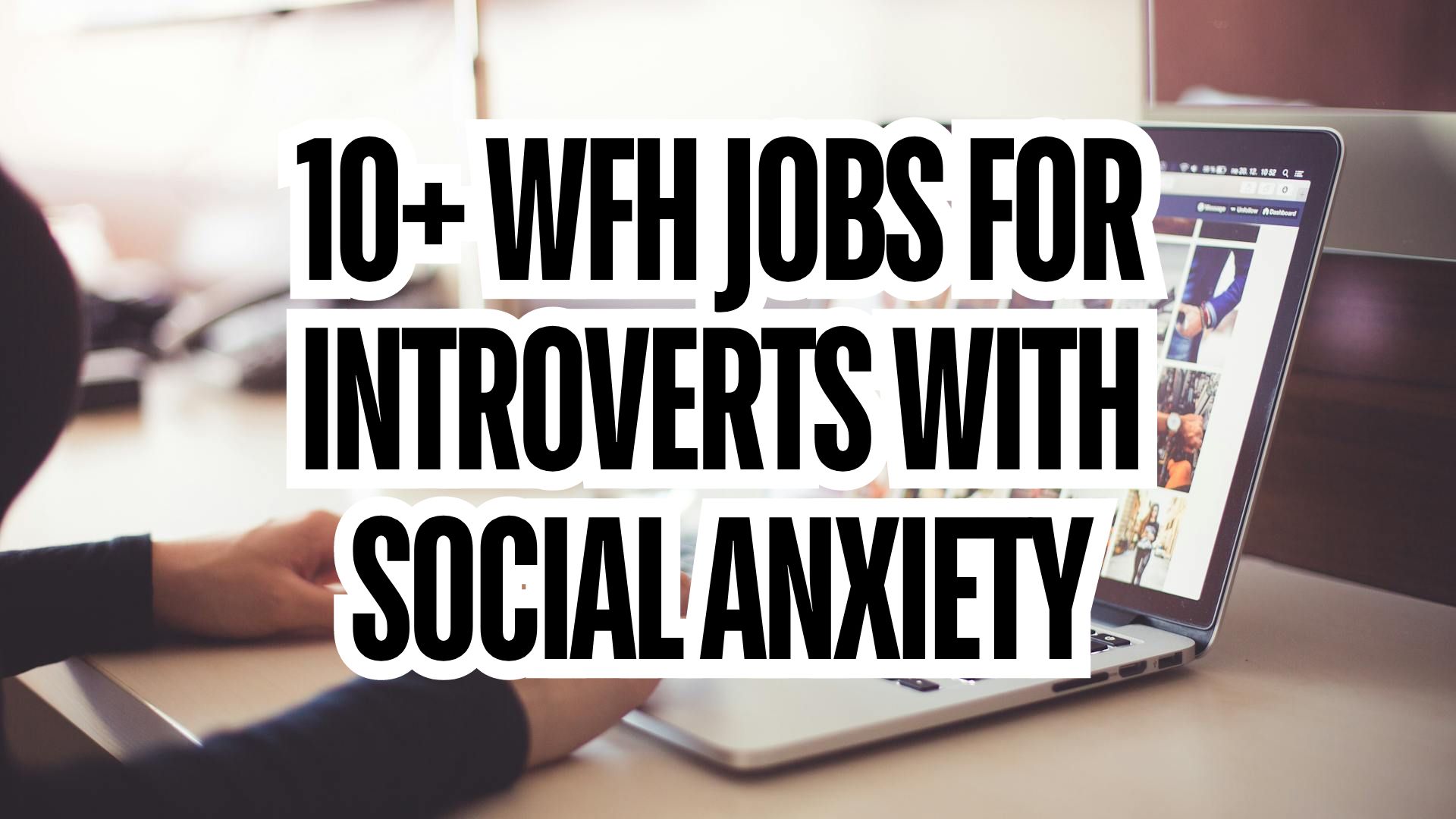 10 Best Jobs for Introverts With Social Anxiety