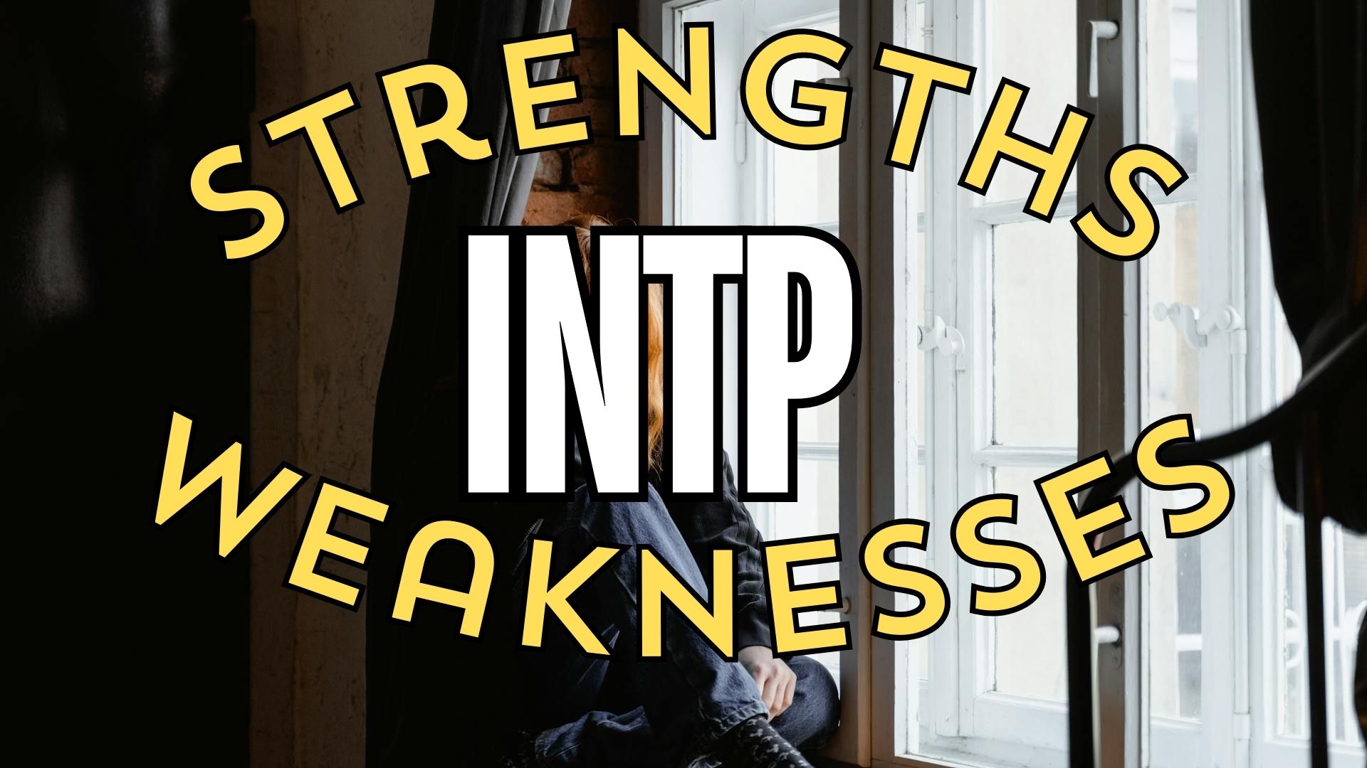 intp strengths and weaknesses